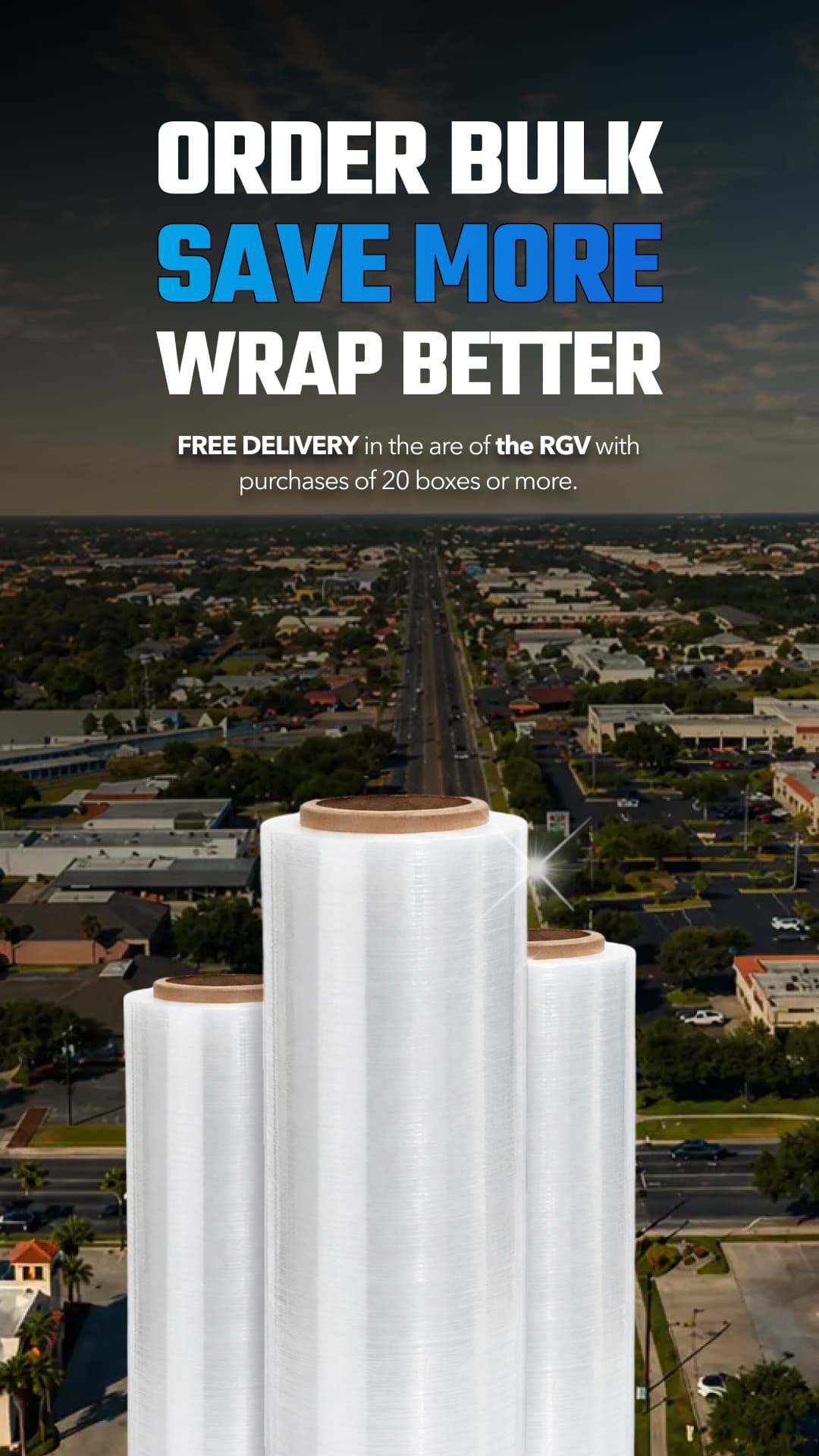 Order bulk, save more, wrap better. Free delivery in the RGV with purchases of 20 boxes or more.
